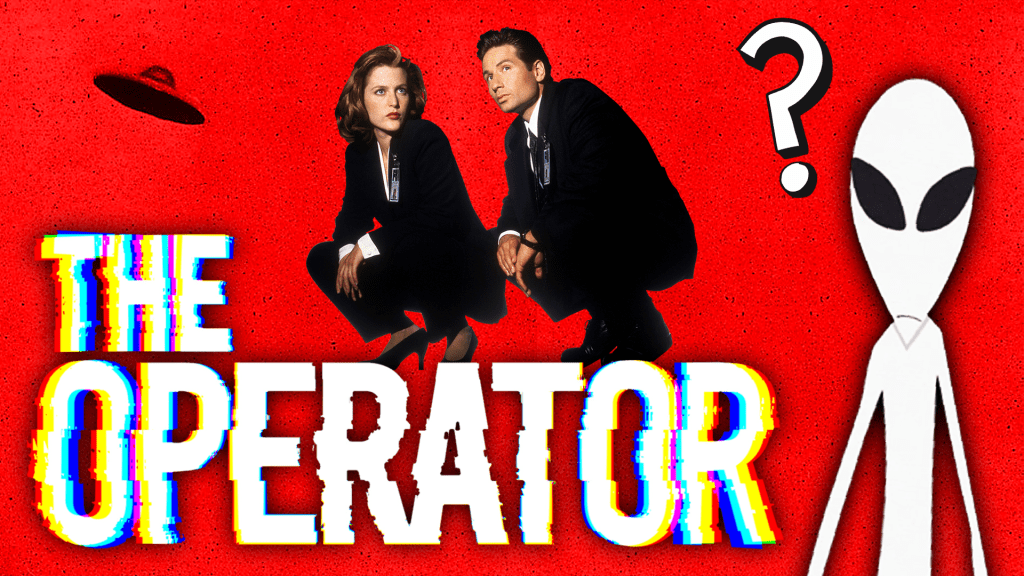 The Operator : TEST du nouveau&nbsp;X-Files